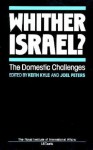 Whither Israel?: The Domestic Challenges - Keith Kyle, Joel Peters