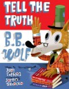 Tell the Truth, B.B. Wolf - Judy Sierra