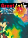 Great Latin Favorites (Solos, Duets, and Trios with Piano Accompaniment): Clarinet - Mark Johnson