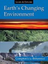 Earth's Changing Environment: Compton's by Britannica - Encyclopaedia Britannica, Encyclopaedia Britannica