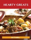 Hearty Greats: Delicious Hearty Recipes, the Top 89 Hearty Recipes - Jo Franks