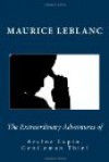 Extraordinary Adventures of Arsene Lupin, Gentleman-Burglar - Maurice Leblanc