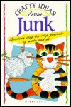 Crafty Ideas from Junk - Myrna Daitz, Margaret Montgomery, Gillian Chapman