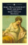 Mary & Maria & Matilda (3 in 1) - Mary Wollstonecraft, Mary Shelley, Janet Todd
