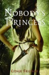 Nobody's Princess (Princesses of Myth) - Esther M. Friesner