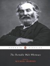 The Portable Walt Whitman - Walt Whitman, Michael Warner