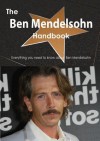 The Ben Mendelsohn Handbook - Everything You Need to Know about Ben Mendelsohn - Emily Smith