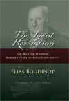 The Age of Revelation; Or, the Age of Reason Shewn to Be an Age of Infidelity - Elias Boudinot