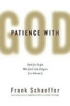 Patience with God: Patience with God - Frank Schaeffer