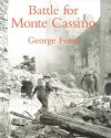 Battle For Monte Cassino - George Forty