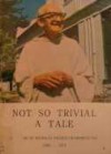 Not So Trivial a Tale: A Memoir of Nicholas Francis Humphreys OP: 1890-1975 - D.M. & F.S., Albert Nolan