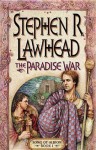 The Paradise War - Stephen R. Lawhead