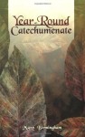 Year - Round Catechumenate (Font and Table Series) - Mary Birmingham