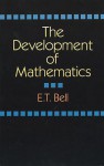 The Development of Mathematics - Eric Temple Bell