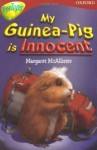 My Guinea Pig Is Innocent (Oxford Reading Tree: Stage 15: Tree Tops: More Stories A) - Margaret McAllister