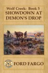 Wolf Creek: Showdown at Demon's Drop - Ford Fargo, Robert J. Randisi, Bill Crider, Wayne Dundee, L. J. Martin, Cheryl Pierson, Troy D. Smith