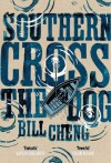 Southern Cross the Dog - Bill Cheng