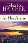 In His Arms (Coming to America #3) - Robin Lee Hatcher