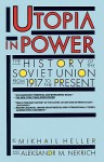 Utopia in Power: Part 1 - Mikhail Heller, Nadia May, Mikhail Geller, Михаил Геллер, Michel Heller