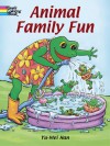 Coloring Book: Animal Family Fun - NOT A BOOK