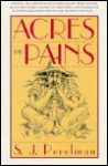 Acres and Pains - S.J. Perelman