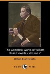 The Complete Works of William Dean Howells - Volume V (Dodo Press) - William Dean Howells