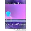 Letting Go - Victoria Watson