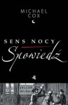 Sens nocy. Spowiedź - Michael Cox