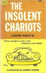 The Insolent Chariots - John C. Keats, Robert Osborn