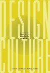 Design Culture: An Anthology of Writing from the AIGA Journal of Graphic Design - AIGA, Steven Heller, Marie Finamore