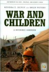 War and Children: A Reference Handbook - Kendra E. Dupuy, Krijn Peters