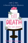 Till Death Do Us Part (A Secret Sister Mystery #5) - Tristi Pinkston
