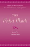 The Perfect Match (The Bridal Mayhem Mystery Series) - Janice Hanna