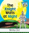 The Knight Waits at Night - Mary Elizabeth Salzmann