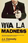 Viva La Madness - J.J. Connolly