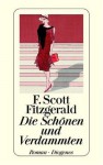 Die Schönen und Verdammten. - F. Scott Fitzgerald