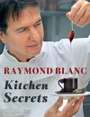 Kitchen Secrets - Raymond Blanc