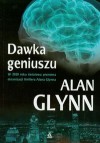 Dawka geniuszu - Alan Glynn