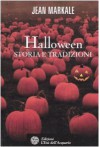 Halloween: Storia e tradizioni - Jean Markale, M. E. Giacomelli