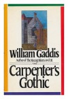 Carpenter's Gothic - William Gaddis