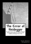 The Error of Heidegger: Resolving the Problem of a Void of a Void - Daniel J. Shepard