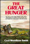 The Great Hunger: Ireland, 1845-1849 - Cecil Woodham-Smith