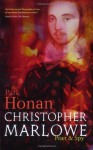 Christopher Marlowe: Poet & Spy - Park Honan