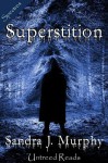 Superstition - Sandra Murphy