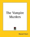 The Vampire Murders - Walter B. Gibson