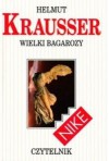 Wielki Bagarozy - Helmut Krausser