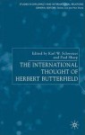 The International Thought of Herbert Butterfield - Karl W. Schweizer, Paul Sharp