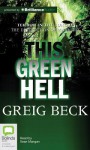 This Green Hell - Greg Beick, Sean Mangan