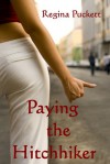 Paying the Hitchhiker - Regina Puckett