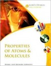 Properties of Atoms & Molecules - Debbie Lawrence, Richard Lawrence